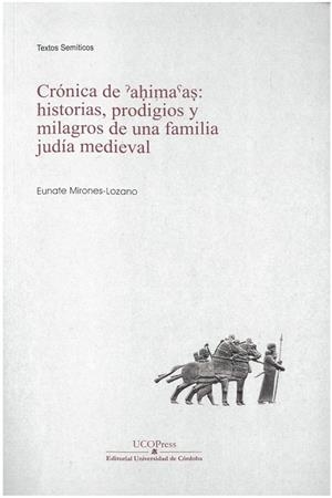 CRONICA DE AHIMAS´AS : HISTORIAS, PRODIGOS Y MILAGROS | 9788499275963 | MIRONES LOZANO, EUNATE