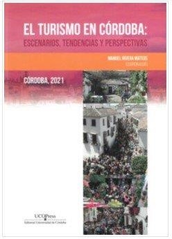 TURISMO EN CORDOBA, EL : ESCENARIOS, TENDENCIAS Y PERSPECTIVAS | 9788499276014