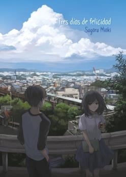 TRES DIAS DE FELICIDAD (NOVELA) | 9788467944983 | MIAKI, SUGARU