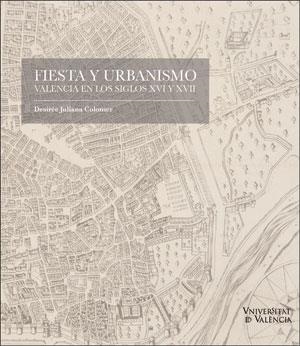FIESTA Y URBANISMO | 9788491344827 | JULIANA COLOMER, DESIRÉE