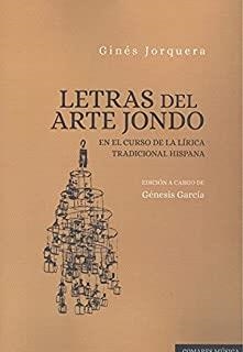 LETRAS DEL ARTE JONDO | 9788413691725 | JORQUERA MÍNGUEZ, GINÉS