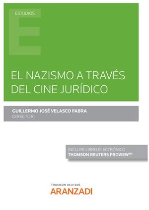 NAZISMO A TRAVÉS DEL CINE JURÍDICO, EL (PAPEL + E-BOOK) | 9788413461946 | VELASCO FABRA, GUILLERMO JOSÉ
