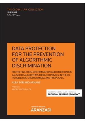 DATA PROTECTION FOR THE PREVENTION OF ALGORITHMIC DISCRIMINATION | 9788413900155 | SORIANO ARNANZ, ALBA