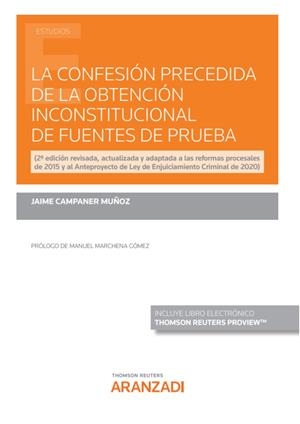 CONFESIÓN PRECEDIDA DE LA OBTENCION INCONSTITUCIONAL DE FUENTES DE PRUEBA, LA | 9788413900711 | CAMPANER MUÑOZ, JAIME