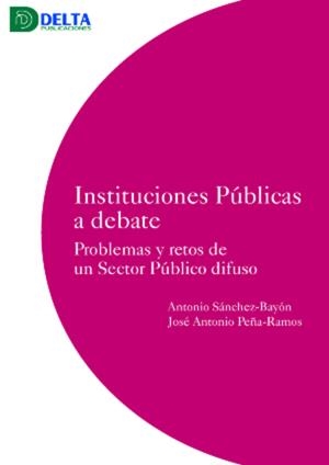 INSTITUCIONES PUBLICAS A DEBATE | 9788417526986 | SANCHEZ, ANTONIO
