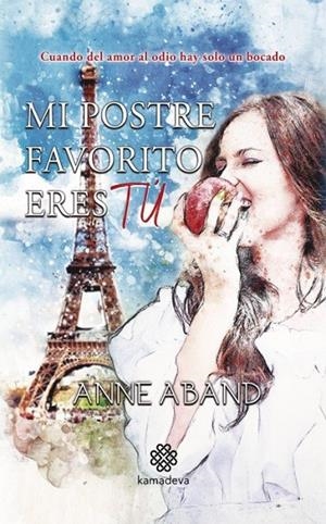 MI POSTRE FAVORITO ERES TÚ | 9788412032352 | ABAND, ANNE