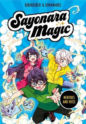 SAYONARA MAGIC 03. MENTIDES AMB POTES | 9788418057816 | KUMANAKRIS / BURAKKUBERI