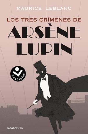 TRES CRÍMENES DE ARSÈNE LUPIN, LOS | 9788417821876 | LEBLANC, MAURICE