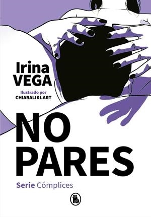COMPLICES 02 : NO PARES | 9788402424723 | VEGA, IRINA