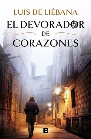 DEVORADOR DE CORAZONES, EL | 9788466669665 | DE LIÉBANA, LUIS