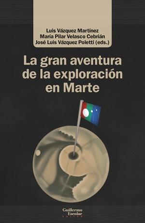GRAN AVENTURA DE LA EXPLORACIÓN EN MARTE, LA | 9788418093883