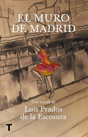 MURO DE MADRID, EL | 9788418428401 | PRADOS DE LA ESCOSURA, LUIS