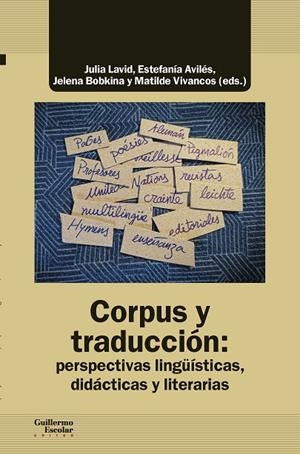 CORPUS Y TRADUCCIÓN: PERSPECTIVAS LINGÜÍSTICAS, DIDÁCTICAS Y LITERARIAS | 9788418093609