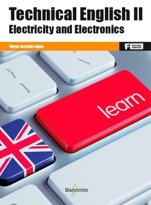 TECHNICAL ENGLISH II. ELECTRICITY AND ELECTRONICS | 9788426733078 | JUZGADO LÓPEZ, DIEGO