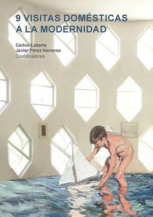 9 VISITAS DOMÉSTICAS A LA MODERNIDAD | 9788416935802 | VARIOS AUTORES