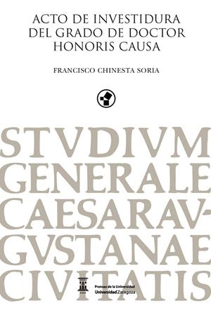 ACTO DE INVESTIDURA DEL GRADO DE DOCTOR HONORIS CAUSA FRANCISCO CHINESTA | 9788417358525 | CHINESTA SORIA, FRANCISCO