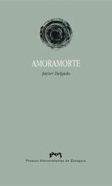 AMORAMORTE | 9788492521951 | DELGADO ECHEVERRIA, JAVIER