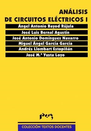 ANÁLISIS DE CIRCUITOS ELÉCTRICOS | 9788477339465 | BAYOD RÚJULA, ANGEL ANTONIO / DOMINGUEZ NAVARRO, JOSE ANTONIO / BERNAL AGUSTÍN, JOSÉ LUIS / LLOMBART