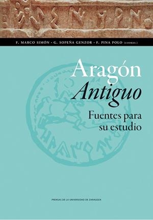 ARAGÓN ANTIGUO. FUENTES PARA SU ESTUDIO | 9788415770565 | VARIOS AUTORES