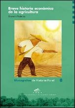 BREVE HISTORIA ECONÓMICA DE LA AGRICULTURA | 9788415031857 | FEDERICO, GIOVANNI