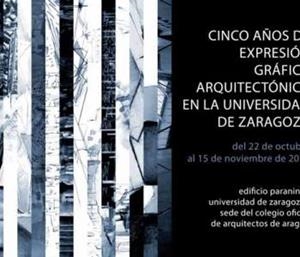 CINCO AÑOS DE EXPRESIÓN GRÁFICA ARQUITECTÓNICA EN LA UNIVERSIDAD DE ZARAGOZA | 9788416272280 | VARIOS AUTORES