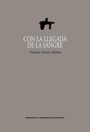 CON LA LLEGADA DE LA SANGRE | 9788416933778 | GÓMEZ MILIÁN, OCTAVIO