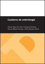 CUADERNO DE EMBRIOLOGÍA | 9788415274551 | VERA GIL, ARTURO / CISNEROS GIMENO, ANA / WHYTE OROZCO, JAIME / RECREO TOMÉ, MARÍA PILAR
