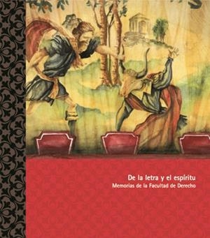 DE LA LETRA Y EL ESPÍRITU. MEMORIAS  DE LA FACULTAD DE DERECHO | 9788477338840 | GONZÁLEZ ORDOVÁS, Mª JOSÉ