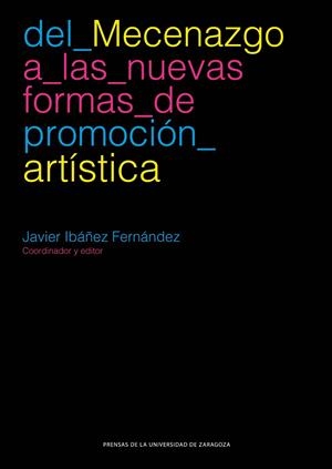 DEL MECENAZGO A LAS NUEVAS FORMAS DE PROMOCIÓN ARTÍSTICA | 9788416935772 | VARIOS AUTORES