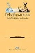 DEL SIGLO XVIII AL XIX. ESTUDIOS HISTÓRICO-LITERARIOS | 9788477337706 | ANDIOC, RENÉ