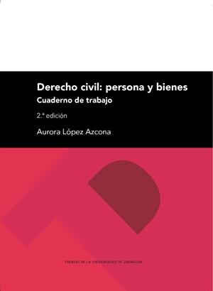 DERECHO CIVIL: PERSONA Y BIENES | 9788417633660 | LÓPEZ AZCONA, AURORA