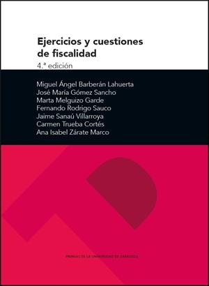 EJERCICIOS Y CUESTIONES DE FISCALIDAD (4.ª EDICIÓN) | 9788416515905 | BARBERÁN LAHUERTA, MIGUEL ÁNGEL / GÓMEZ SANCHO, JOSÉ MARÍA / MELGUIZO GARDE, MARTA / RODRIGO SAUCO, 