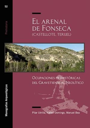 ARENAL DE FONSECA (CASTELLOTE, TERUEL), EL | 9788416935710 | UTRILLA MIRANDA, PILAR / DOMINGO MARTÍNEZ, RAFAEL / BEA MARTÍNEZ, MANUEL