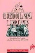 CUENTO DE LA PRENSA Y OTROS CUENTOS, EL. APROXIMACIÓN AL ESTUDIO DEL RELATO BREVE ENTRE 1890 Y 1900 | 9788477333227 | EZAMA GIL, ANGELES
