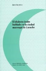 DIALECTO ÁRABE HABLADO EN LA CIUDAD MARROQUÍ DE LARACHE, EL | 9788416272648 | GUERRERO PARRADO, JAVIER