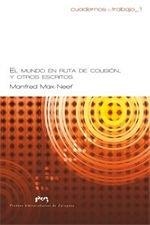 MUNDO EN RUTA DE COLISIÓN, Y OTROS ESCRITOS, EL | 9788415031284 | MAX-NEEF, MANFRED