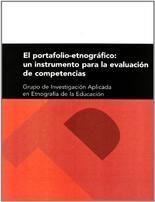 PORTAFOLIO-ETNOGRÁFICO, EL : UN INSTRUMENTO PARA LA EVALUACIÓN DE COMPETENCIAS | 9788477339410 | ARRÁIZ PÉREZ, ANA