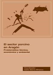 SECTOR PORCINO EN ARAGÓN, EL | 9788477338055 | SIERRA ALFRANCA, ISIDRO