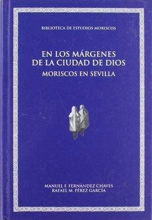 EN LOS MÁRGENES DE LA CIUDAD DE DIOS | 9788492774432 | FERNÁNDEZ CHAVES, MANUEL F. / PÉREZ GARCÍA, RAFAEL M.