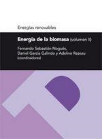 ENERGÍA DE LA BIOMASA II (ENERGÍAS RENOVABLES) | 9788415031017 | SEBASTIÁN NOGUÉS, FERNANDO / GARCÍA GALINDO, DANIEL / REZEAU, ADELINE