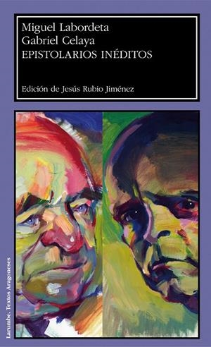 EPISTOLARIOS INÉDITOS. MIGUEL LABORDETA-GABRIEL CELAYA | 9788416272594 | RUBIO JIMÉNEZ, JESÚS