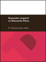 EXPRESIÓN CORPORAL EN EDUCACIÓN FÍSICA | 9788416272655 | ROMERO MARÍN, M.ª ROSARIO