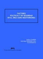 FACTORES POLÍTICOS Y DE SEGURIDAD EN EL ÁREA EURO-MEDITERRÁNEA | 9788492521999 | FERNÁNDEZ SOLA, NATIVIDAD / STAVRIDIS, STYLIANOS