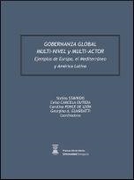 GOBERNANZA GLOBAL MULTI-NIVEL Y MULTI-ACTOR. EJEMPLOS DE EUROPA, EL MEDITERRÁNEO Y AMÉRICA LATINA | 9788415274025 | STAVRIDIS, STYLIANOS / CANCELA OUTEDA, CELSO / PONCE DE LEÓN, CAROLINA / GUARDATTI, GEORGINA A.