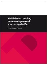HABILIDADES SOCIALES, AUTONOMÍA PERSONAL Y AUTORREGULACIÓN | 9788415274124 | VIVED CONTE, ELÍAS