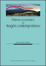 HISTORIA ECONÓMICA DEL ARAGÓN CONTEMPORÁNEO | 9788415274544 | GERMÁN ZUBERO, LUIS