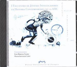 I ENCUENTRO DE JÓVENES INVESTIGADORES EN HISTORIA CONTEMPORÁNEA DE LA A.H.C. | 9788477339304 | ALDUNATE LEÓN, OSCAR / HEREDIA URZÁIZ, IVÁN