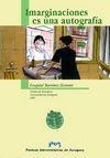 IMARGINACIONES ES UNA AUTOGRAFÍA | 9788477336242 | MARTÍNEZ LLORENTE, EZEQUIEL