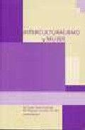 INTERCULTURALISMO Y MUJER | 9788477335979 | LARUMBE GORRAITZ, Mª ÁNGELES / VICÉN FERRANDO, Mª JESÚS