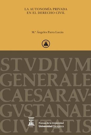 AUTONOMÍA PRIVADA EN EL DERECHO CIVIL, LA | 9788417358945 | PARRA LUCÁN, MARÍA ÁNGELES